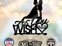 As You Wish Romantic Wedding Cake Topper - Personalized Date - Custom Anniversary Decor