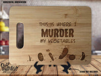 Vegan This is Where I Murder My Vegetables - Kitchen Housewarming Wedding Gift Sign - Custom Engraved Bamboo Display Cutting Board - OwlTopThat